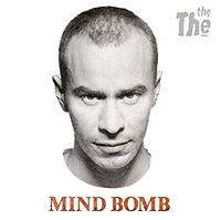 The The : Mind Bomb